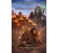 The Chronicles of Boone: Book Four - The Tide Against the Shore