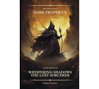 The Chronicles of Dark Prophecy: An Epic Adventure: