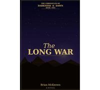 The Chronicles of Darkness and Dawn: The Long War