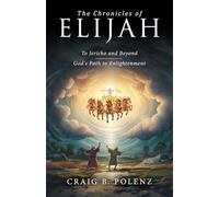 The Chronicles of Elijah: To Jericho and Beyond