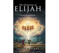 The Chronicles of Elijah: To Jericho and Beyond