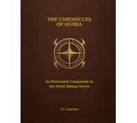 The Chronicles of Hurea: An Illustrated Companion to the David Bishop Series