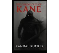 THE CHRONICLES OF KANE