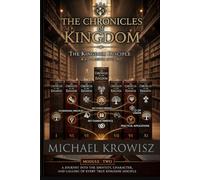 The Chronicles of Kingdom: The Kingdom Disciple a 12 Lesson Study
