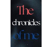 The Chronicles of me: Write your story using this simple memoir and autobiography guide