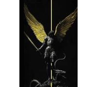 The Chronicles of Michael: The First Defender of Heaven: The Untold Story of Heaven’s Greatest Warrior and the Angelic Realm