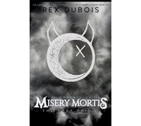 The Chronicles Of Misery Mortis: The Grey Prince: 3