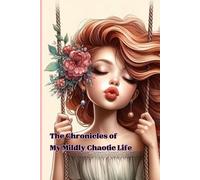 The Chronicles of My Mildly Chaotic Life: funny gift notebook journal for friends and family (6x9in)
