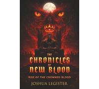 THE CHRONICLES OF NEW BLOOD: (PART 02) Rise of the Crowned blood