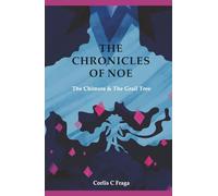 The Chronicles of Noe: The Chimera and The Grail Tree