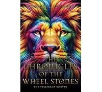 THE CHRONICLES OF THE WHEEL STONES: THE TESSERACT VORTEX: 4