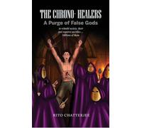 The Chrono-Healers: A Purge of False Gods