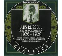 The Chronological Classics: Luis Russell and His Orchestra 1926-1929 by Luis Russell