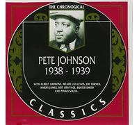 The Chronological Pete Johnson, 1938-1939 by Pete Johnson
