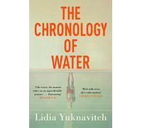 The Chronology of Water: Lidia Yuknavitch