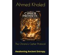 The Chrono's Cipher Protocol: Awakening Ancient Entropy.