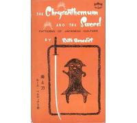 The Chrysanthemum And The Sword - Patterns of Japanese Culture