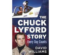 The Chuck Lyford Story: Every Day Counts