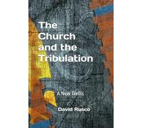 The Church and the Tribulation: A New Trellis