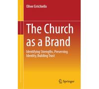 The Church as a Brand: Identifying Strengths, Preserving Identity, Building Trust