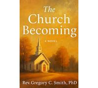 The Church Becoming