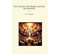 The Church: Her Books and Her Sacraments