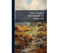 The Church Historians Of England