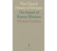 The Church History of Ethiopia: The Impact of Roman Missions