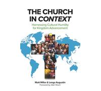 The Church in Context: Harnessing Cultural Humility for Kingdom Advancement