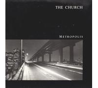 The Church - Metropolis / Monday Morning