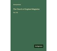 The Church of England Magazine: Vol. VII