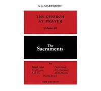 The Church of Prayer Volume III: The Sacraments: 3