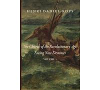 The Church of the Revolutionary Age: Facing New Destinies: Volume 1
