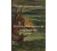 The Church of the Revolutionary Age: Facing New Destinies: Volume 2