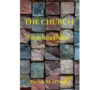 THE CHURCH: Principles, Patterns & Problems!