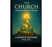 The Church: Rediscovering God's Design