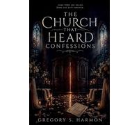 The Church That Heard Confessions