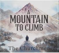 The Churchmen A Mountain To Climb