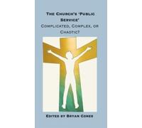 The Church's 'Public Service: Complicated, Complex or Chaotic?