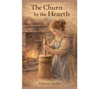 The Churn by the Hearth: 2