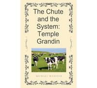 The Chute and the System: Temple Grandin