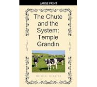 The Chute and the System: Temple Grandin
