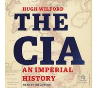 The CIA: An Imperial History
