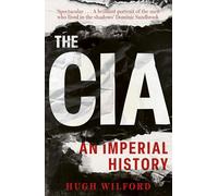 Hugh Wilford The CIA (Tascabile) (PRESALE 05/06/2025)