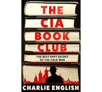 The CIA Book Club: The Gripping New History of the Best-Kept Secret of the Cold War: ‘Reads like a thriller’ - The Sun