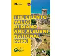 The Cilento, Vallo di Diano and Alburni National Park. Ediz. a colori