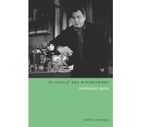 The Cinema of Aki Kaurismaki: Contrarian Stories