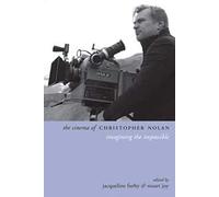 The Cinema of Christopher Nolan : IMusining the Impossible