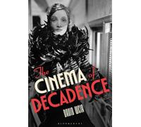 The Cinema of Decadence