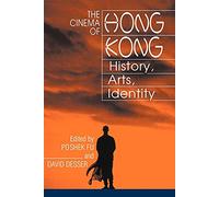 The Cinema of Hong Kong: History, Arts, Identity